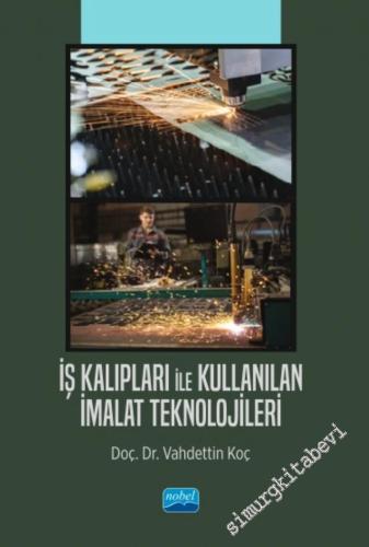 İş Kalıpları ile Kullanılan İmalat Teknolojileri -        2024