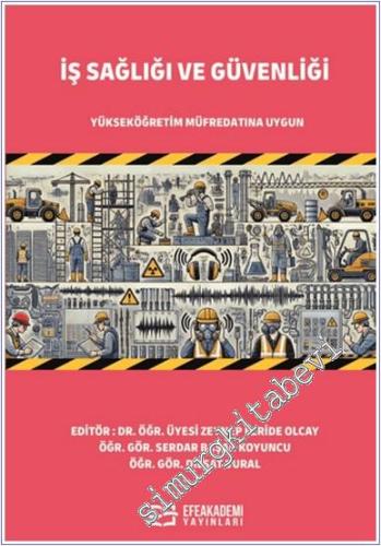 İş Sağlığı ve Güvenliği : Yükseköğretim Müfredatına Uygun -        2024