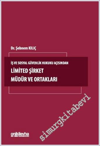 İş ve Sosyal Güvenlik Hukuku Açısından Limited Şirket Müdür ve Ortakları -        2025
