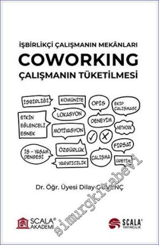 İşbirlikçi Çalışmanın Mekanları - Coworking Çalışmanın Tüketilmesi - 2
