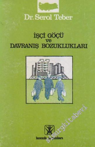 İşçi Göçü ve Davranış Bozuklukları