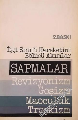 İşçi Sınıfı Hareketini Bölücü Akımlar: Sapmalar, Revizyonizm, Goşizm, Maoculuk, Troçkizm -        1977