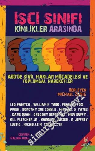 İşçi Sınıfı Kimlikler Arasında: ABD'de Sivil Haklar Mücadelesi ve Toplumsal Hareketler -        2013