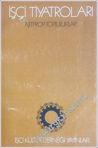 İşçi Tiyatroları: Ajitrop Topluluklar -        1978