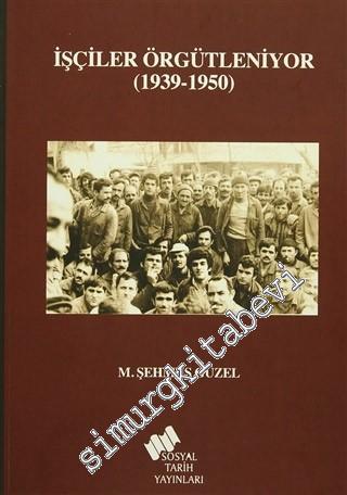 İşçiler Örgütleniyor 1939 - 1950 -        2016