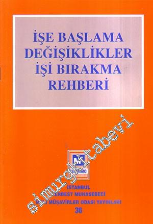 İşe Başlama Değişiklikler İşi Bırakma Rehberi -