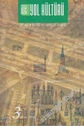 İsfalt Yol Kültürü - Üç Aylık Kültür ve Teknoloji Dergisi - Sayı: 3      Ekim