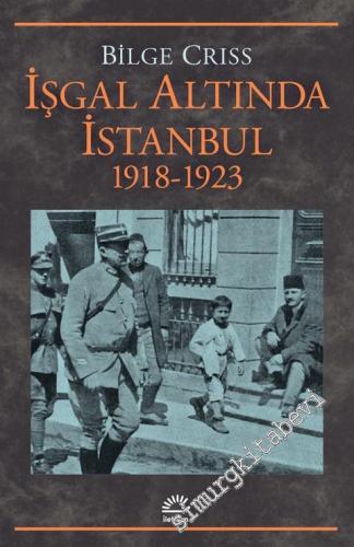 İşgal Altında İstanbul 1918 - 1923 -        2023