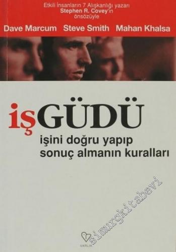 İşgüdü: İşini Doğru Yapıp Sonuç Almanın Kurallar -        2004