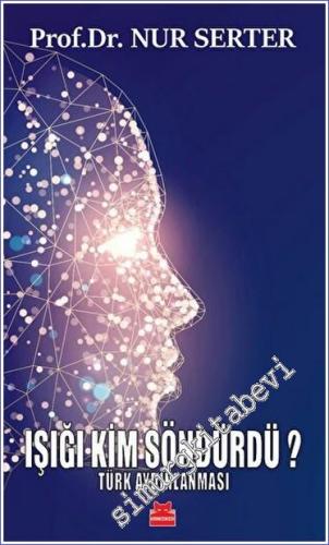 Işığı Kim Söndürdü? - Türk Aydınlanması -        2023