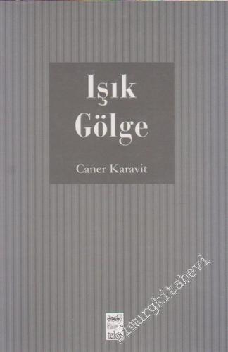 Işık Gölge: Görsel Sanatlardaki Serüven