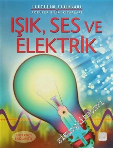 Işık, Ses ve Elektrik -