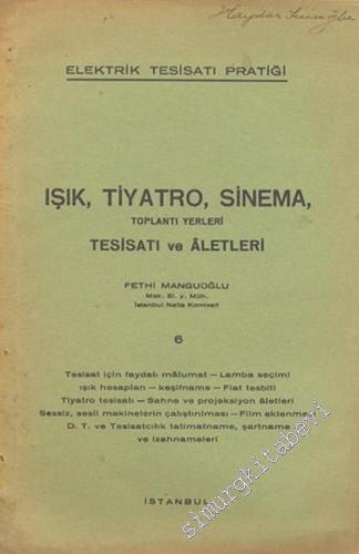 Işık, Tiyatro, Sinema, Toplantı Yerleri Tesisatı ve Aletleri -