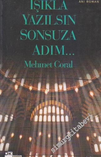 Işıkla Yazılsın Sonsuza Adım -