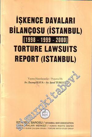 İşkence Davaları Bilançosu ( İstanbul ) [ 1998- 2000 ] = Torture Lawsuits Report ( İstanbul ) -
