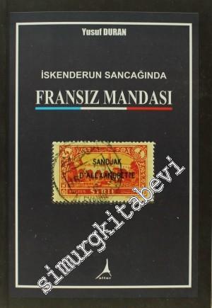 İskenderun Sancağında Fransız Mandası -