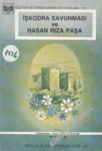 İşkodra Savunması ve Hasan Rıza Paşa -