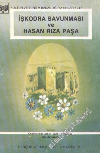 İşkodra Savunması ve Hasan Rıza Paşa -