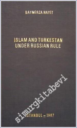 Islam and Turkestan Under Russian Rule -        1987