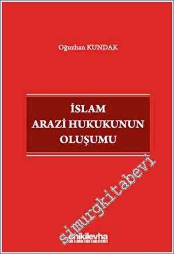 İslam Arazi Hukukunun Oluşumu - 2023