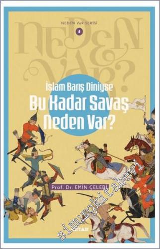 İslam Barış Diniyse Bu Kadar Savaş Neden Var -        2024