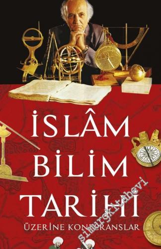İslam Bilimler Tarihi Üzerine Konferanslar -