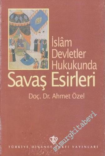 İslâm Devletler Hukukunda Savaş Esirleri
