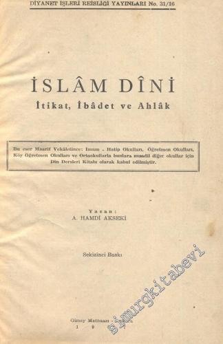 İslam Dîni İtikat, İbadet ve Ahlak -