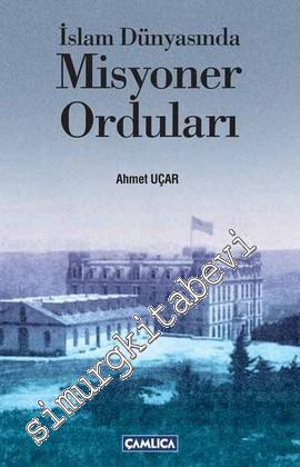 İslam Dünyasında Misyoner Orduları -
