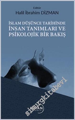 İslam Düşünce Tarihinde İnsan Tanımları ve Psikolojik Bir Bakış -        2023