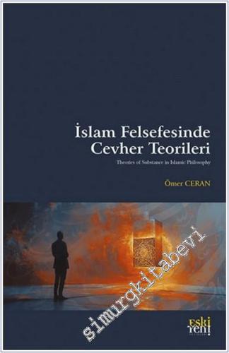 İslam Felsefesinde Cevher Teorileri -        2025