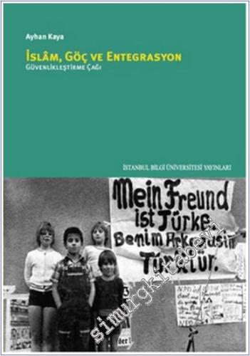 İslam Göç ve Entegrasyon : Güvenlikleştirme Çağı -        2016