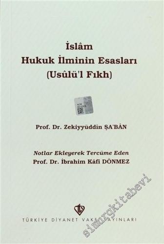 İslam Hukuk İlminin Esasları ( Usulü'l Fıkh ) -        2024