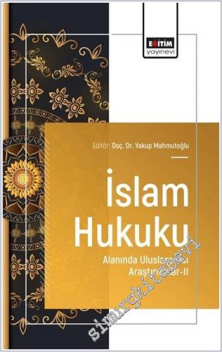 İslam Hukuku Alanında Uluslararası Araştırmalar 2 -        2025