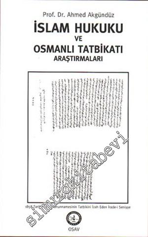 İslam Hukuku ve Osmanlı Tatbikatı Araştırmaları 1 -