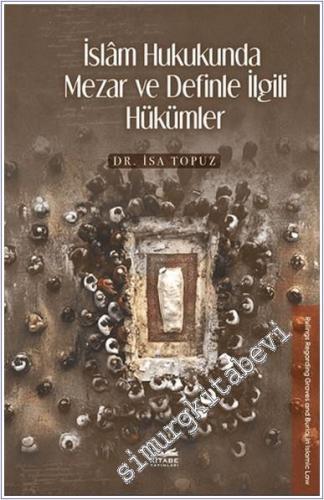 İslam Hukukunda Mezar ve Definle İlgili Hükümler -        2024