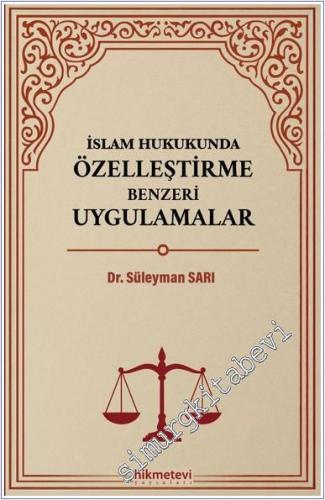 İslam Hukukunda Özelleştirme Benzeri Uygulamalar -        2025