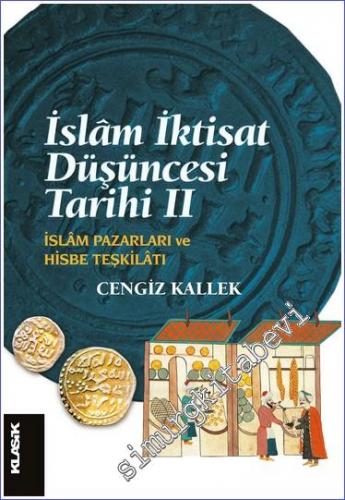 İslam İktisat Düşüncesi Tarihi 2 İslam Pazarları ve Hisbe Teşkilatı - 