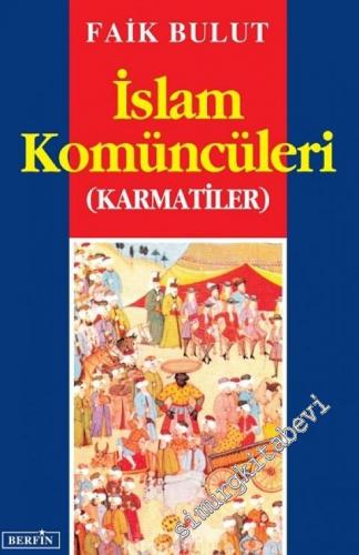 İslam Komüncüleri: Karmatiler -        2018