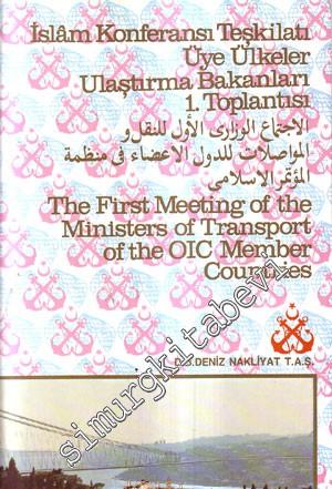 İslam Konferansı Teşkilatı Üye Ülkeler Ulaştırma Bakanları 1. Toplantısı -