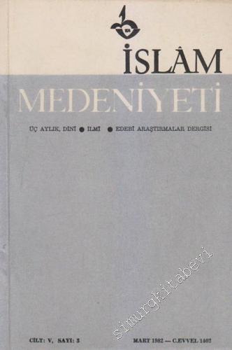 İslam Medeniyeti Mecmuası - Üç Aylık, Dini - İlmi - Edebi Araştırmalar Dergisi - Sayı: 3  V  1  Mart