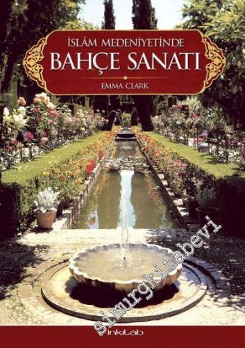 İslam Medeniyetinde Bahçe Sanatı -        2017