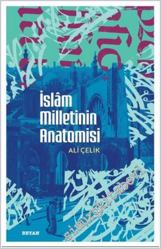 İslam Milletinin Anatomisi - 2025