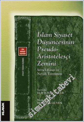 İslam Siyaset Düşüncesinin Pseudo-Aristotelesçi Zemini -        2023