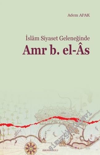 İslam Siyaset Geleneğinde Amr b. el-As -        2001