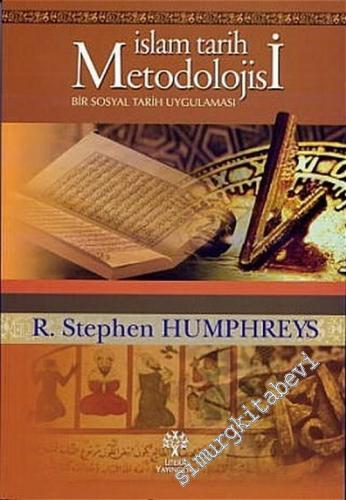 İslam Tarih Metodolojisi: Bir Sosyal Tarih Uygulaması -        2022