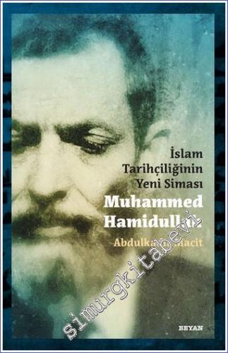 İslam Tarihçiliğinin Yeni Siması Muhammed Hamidullah - 2022