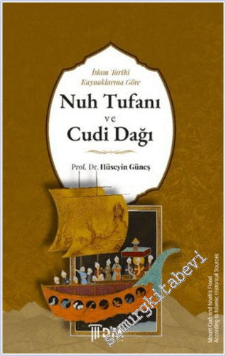 İslam Tarihi Kaynaklarına Göre Nuh Tufanı ve Cudi Dağı -        2026