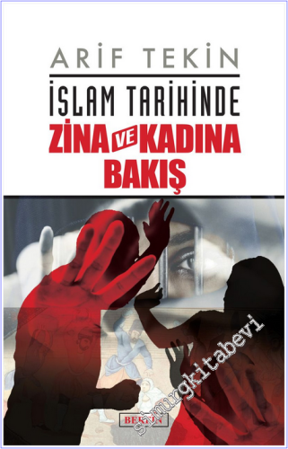 İslam Tarihinde Zina ve Kadına Bakış - 2026