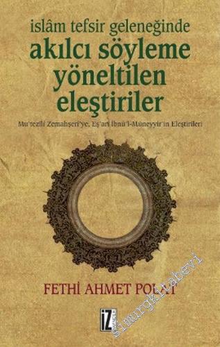 İslâm Tefsir Geleneğinde Akılcı Söyleme Yönelik Eleştiriler: Mu'tezîlî